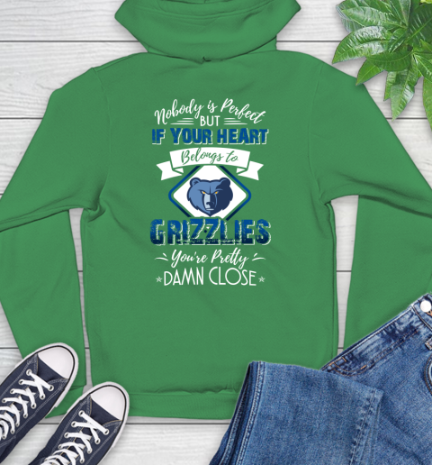 NBA Basketball Memphis Grizzlies Nobody Is Perfect But If Your Heart Belongs To Grizzlies You're Pretty Damn Close Shirt Hoodie 9