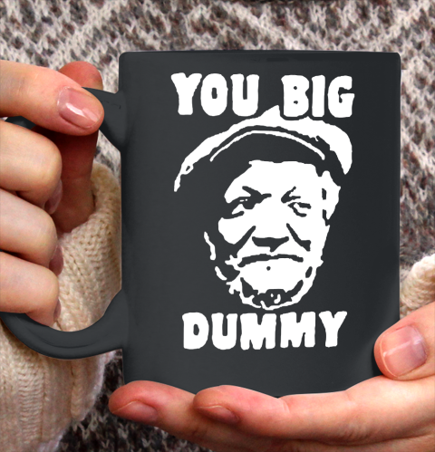 Fred Sanford T Shirt You Big Dummy Shirt Sanford and son Ceramic Mug 11oz 2