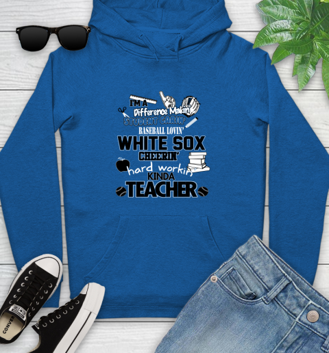 Chicago White Sox MLB I'm A Difference Making Student Caring Baseball Loving Kinda Teacher Youth Hoodie 11