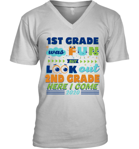 1St Grade Was Fun But Look Out 2Nd Grade Here I Come 2020 V-Neck T-Shirt