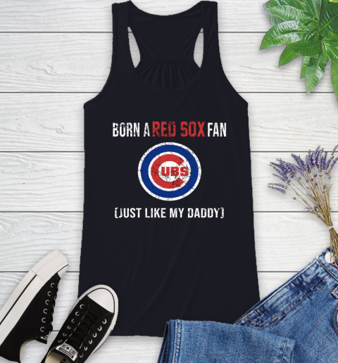 MLB Baseball Chicago Cubs Loyal Fan Just Like My Daddy Shirt Racerback Tank 7