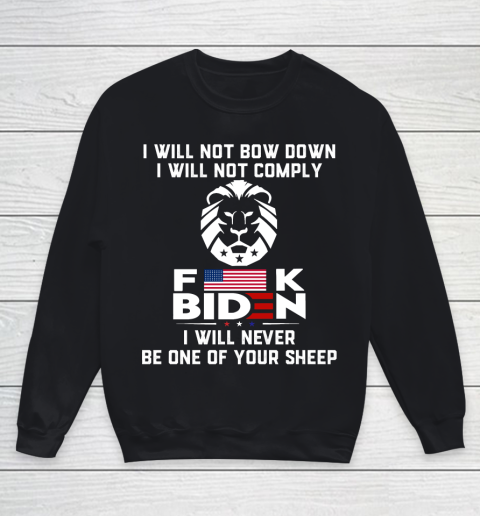 I Will Not Comply Shirt  I Will Now Bow Down I Will Not Comply Fuck Biden Youth Sweatshirt