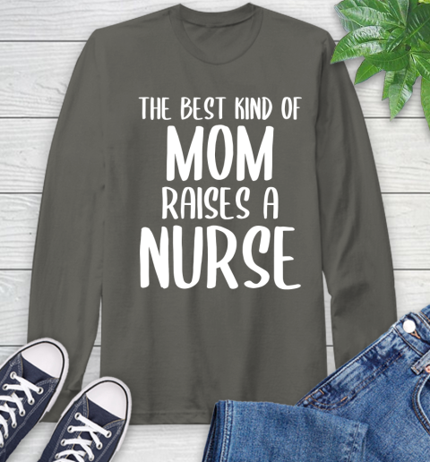 The Best Kind Of Mom Raises A Nurse T Shirt -Nursing Mom Tee The Best Kind Of Mom Raises A Nurse T Shirt -Nursing Mom Tee