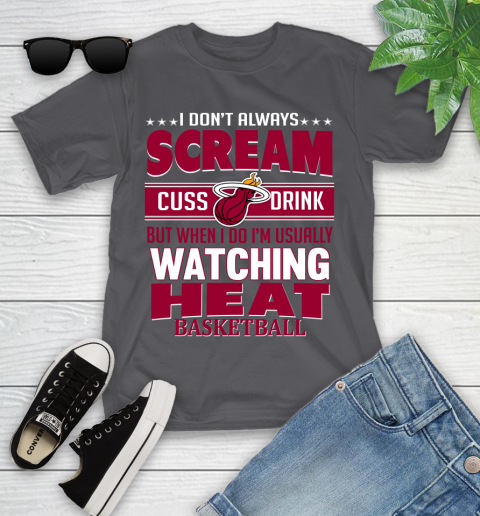 Miami Heat NBA Basketball I Scream Cuss Drink When I'm Watching My Team Youth T-Shirt 6