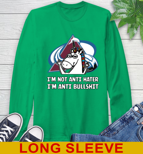 Colorado Avalanche NHL Hockey Unicorn I'm Not Anti Hater I'm Anti Bullshit Long Sleeve T-Shirt 7