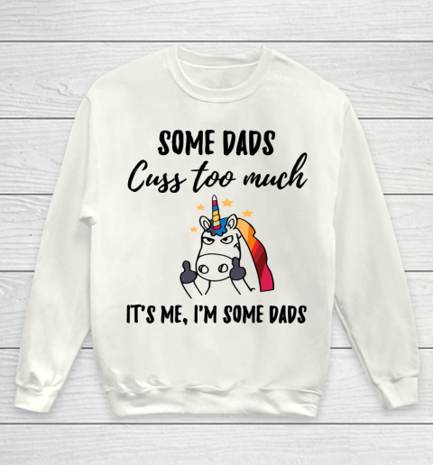 Father's Day Funny Gift Ideas Apparel  Dads cuss too much Youth Sweatshirt