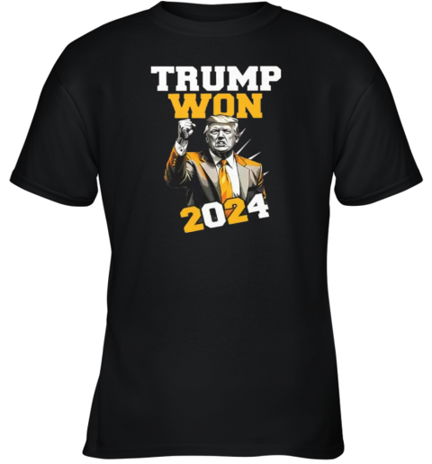 Trump Won 2024 Youth T-Shirt