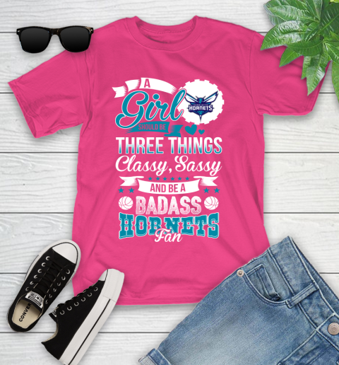 Charlotte Hornets NBA A Girl Should Be Three Things Classy Sassy And A Be Badass Fan Youth T-Shirt 11