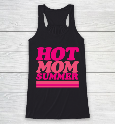 HOT MOM SUMMER Shirt Racerback Tank