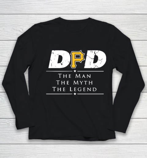 Pittsburgh Pirates MLB Baseball Dad The Man The Myth The Legend Youth Long Sleeve