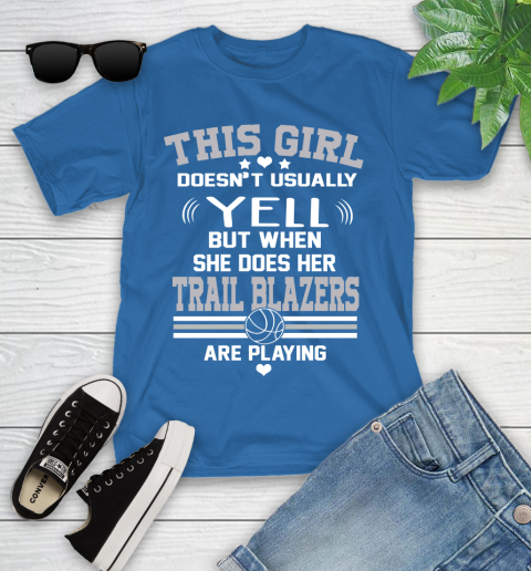 Portland Trail Blazers NBA Basketball I Yell When My Team Is Playing Youth T-Shirt 12