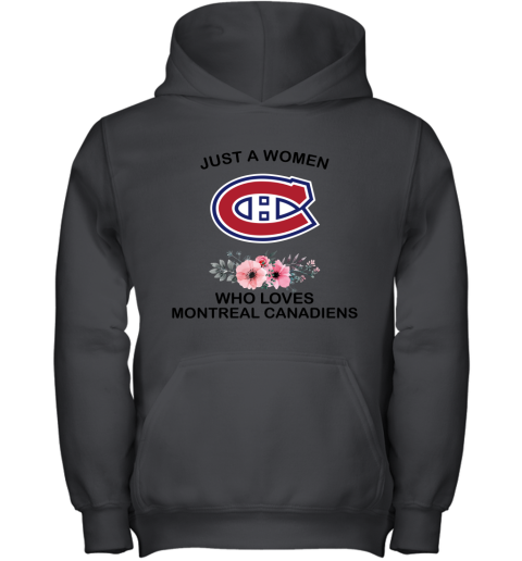 NHL Just A Woman Who Loves Montreal Canadiens Hockey Sports Youth Hoodie