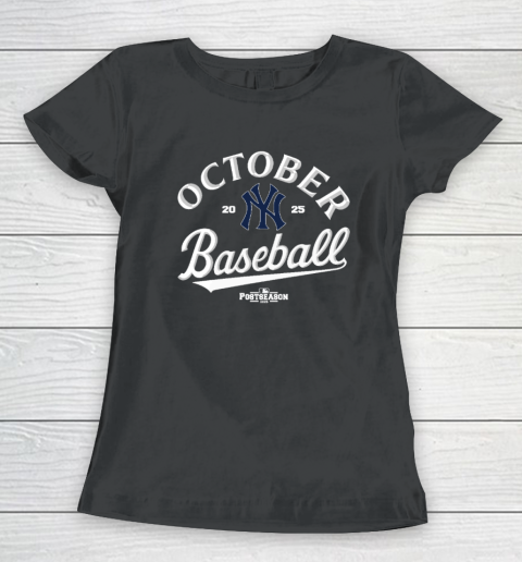 New York Yankees October Baseball 2025 Women's T-Shirt