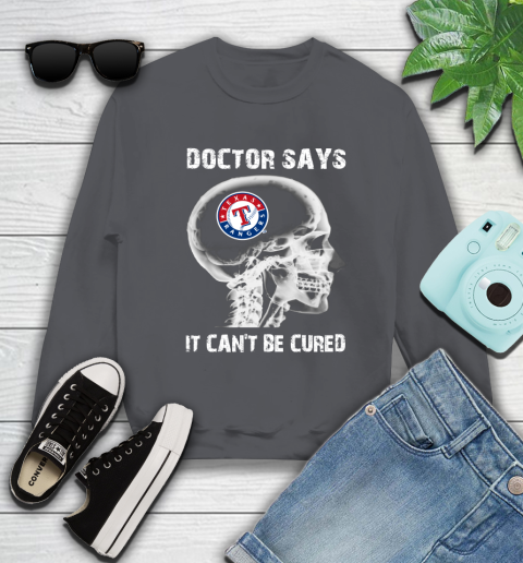 MLB Texas Rangers Baseball Skull It Can't Be Cured Shirt Sweatshirt 6