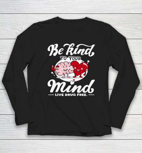 We Wear Red For Red Ribbon Week 2023 Be Kind To Your Mind Long Sleeve T-Shirt