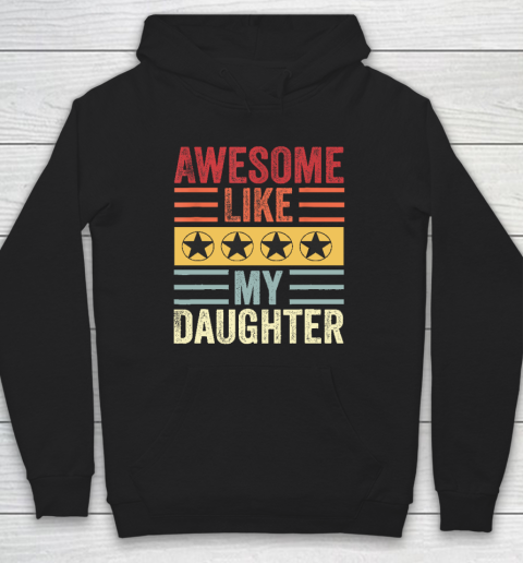 Awesome Like My Daughter Retro Men Dad Funny Fathers Hoodie