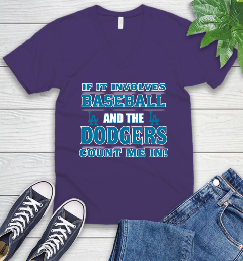 MLB If It Involves Baseball And The Los Angeles Dodgers Count Me In Sports V-Neck T-Shirt 10