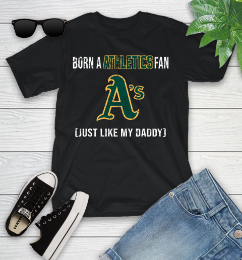 MLB Baseball Oakland Athletics Loyal Fan Just Like My Daddy Shirt Youth T-Shirt