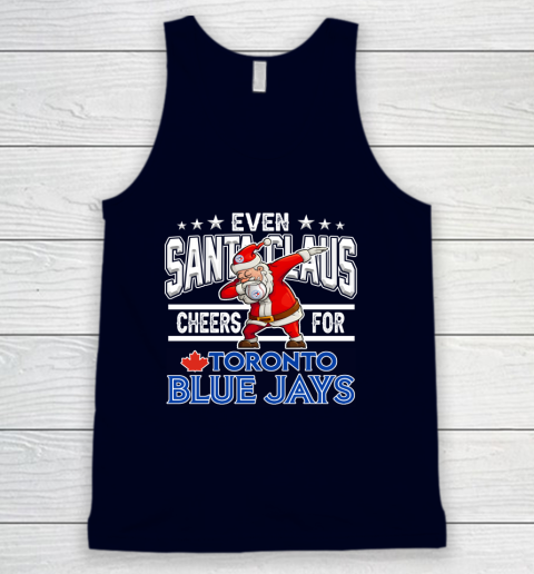 Toronto Blue Jays Even Santa Claus Cheers For Christmas MLB Tank Top 2