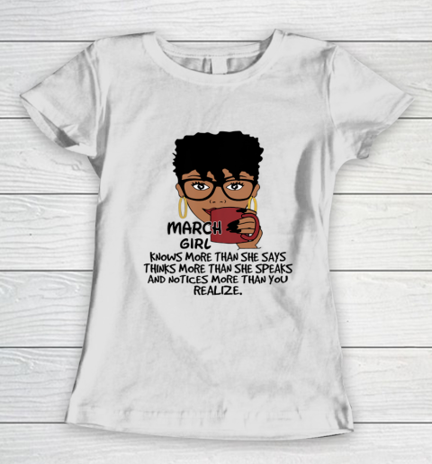 March Girl Knows More Than She Says Shirt Black Queens Birthday Women's T-Shirt