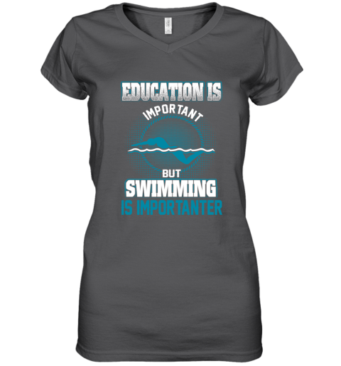 Education Is Important But Swimming Is Importanter Women's V-Neck T-Shirt 3
