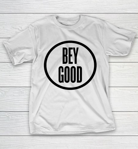 BEY GOOD T-Shirt