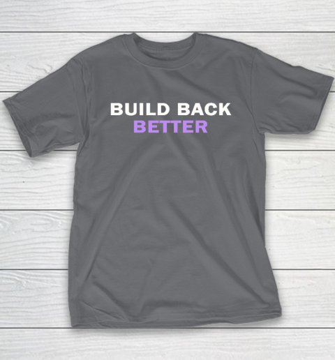 Build Back Better Youth T-Shirt 5
