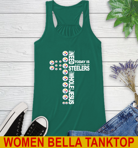 NFL All I Need Today Is A Little Bit Of Pittsburgh Steelers Cross Shirt Racerback Tank 5