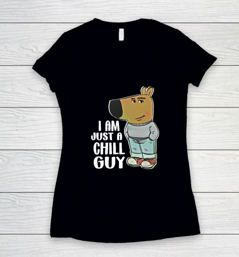 I Am Just A Chill Guy Women's V-Neck T-Shirt