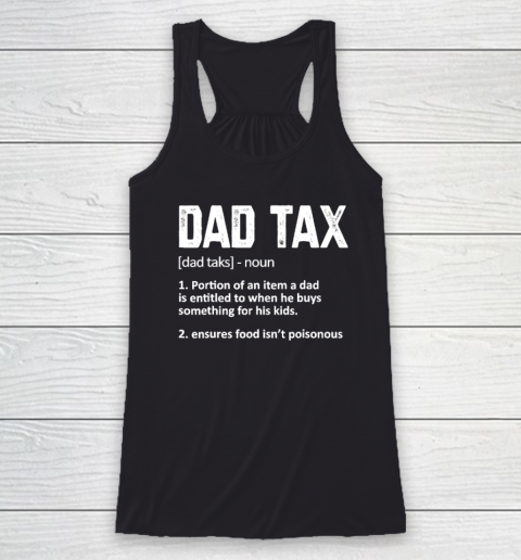 Funny Dad Tax Definition Father's Day Racerback Tank