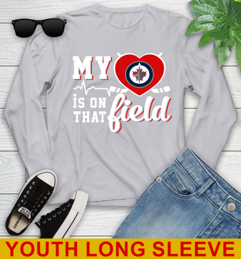 NHL My Heart Is On That Field Hockey Sports Winnipeg Jets Youth Long Sleeve 5