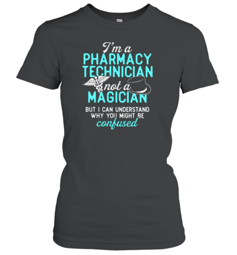 I'm a Pharmacy Technician Women's T-Shirt