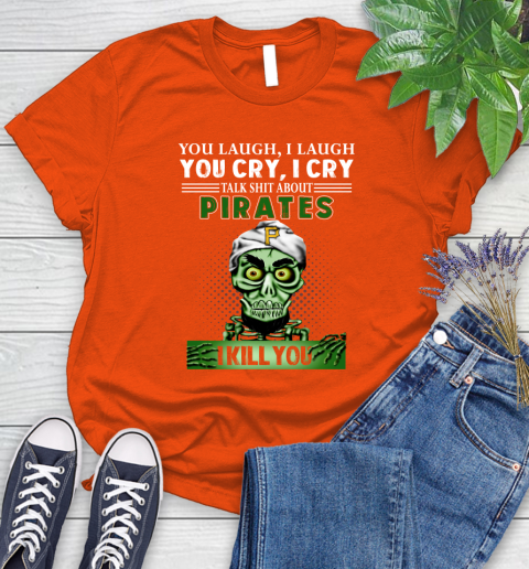 MLB Talk Shit About Pittsburgh Pirates I Kill You Achmed The Dead Terrorist Jeffrey Dunham Baseball Women's T-Shirt 3
