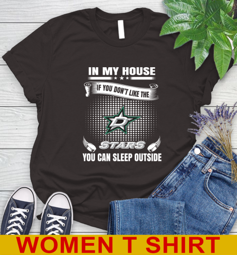 Dallas Stars NHL Hockey In My House If You Don't Like The Stars You Can Sleep Outside Shirt Women's T-Shirt 9