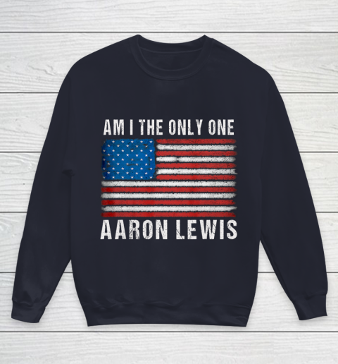 Am I The Only One Aaron Lewis Flag USA Youth Sweatshirt 2