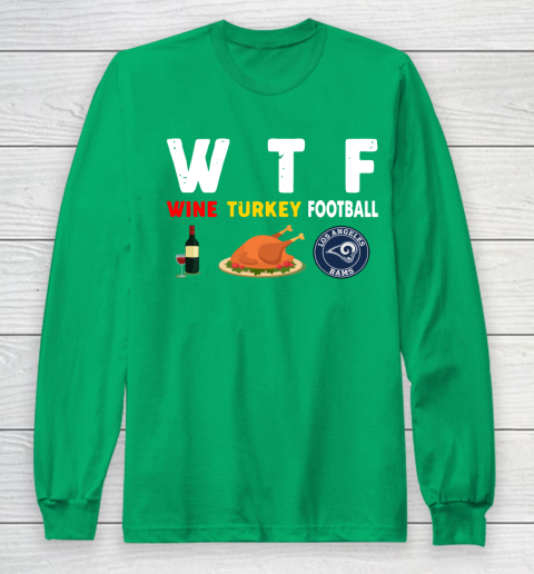 Los Angeles Rams Giving Day WTF Wine Turkey Football NFL Long Sleeve T-Shirt 4