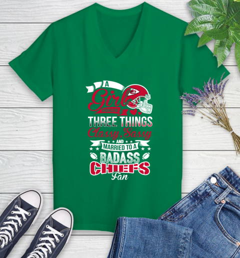 Kansas City Chiefs NFL Football A Girl Should Be Three Things Classy Sassy And A Be Badass Fan Women's V-Neck T-Shirt 5