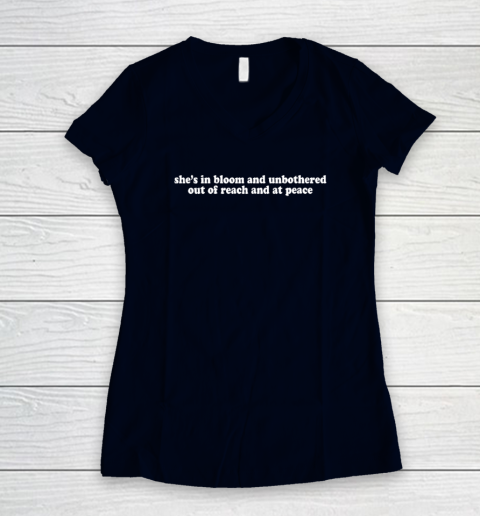 Womens She's In Bloom And Unbothered Out Of Reach And At Peace Women's V-Neck T-Shirt 2