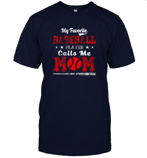 4cf4 my favorite baseball player calls me mom shirt jersey t shirt 60 front navy