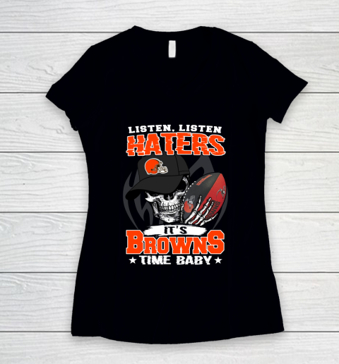 Listen Haters It is BROWNS Time Baby NFL Women's V-Neck T-Shirt