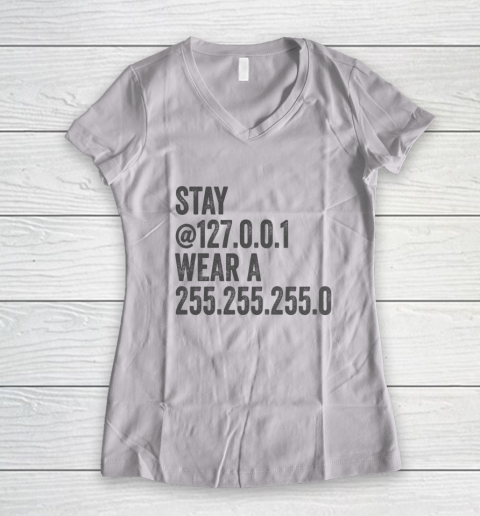 Stay Home Stay Mask Stay at 127 0 0 1 Wear a 255 255 255 0 Women's V-Neck T-Shirt
