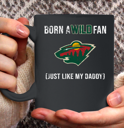 NHL Minnesota Wild Hockey Loyal Fan Just Like My Daddy Shirt Ceramic Mug 11oz