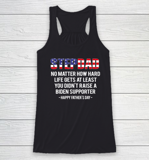 Stepdad No Matter How Hard Life Gets At Least Father's Day Racerback Tank