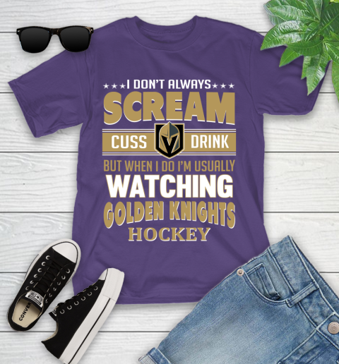 Vegas Golden Knights NHL Hockey I Scream Cuss Drink When I'm Watching My Team Youth T-Shirt 3