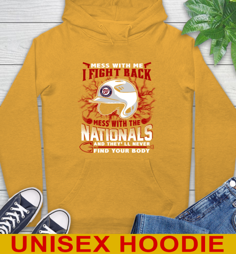 MLB Baseball Washington Nationals Mess With Me I Fight Back Mess With My Team And They'll Never Find Your Body Shirt Hoodie 2