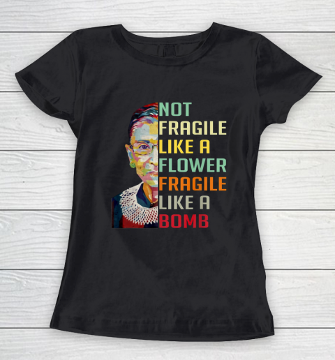 Notorious RBG Shirt Women Not Fragile Like A Flower Fragile Like A Bomb Ruth Bader Ginsburg Women's T-Shirt