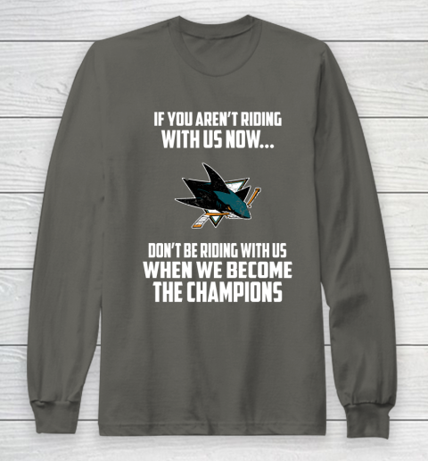 NHL San Jose Sharks Hockey We Become The Champions Long Sleeve T-Shirt 5