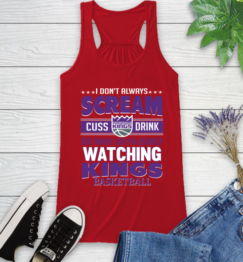 Sacramento Kings NBA Basketball I Scream Cuss Drink When I'm Watching My Team Racerback Tank 5