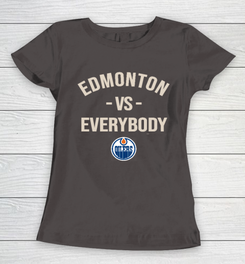 Edmonton Oilers Vs Everybody Women's T-Shirt 7