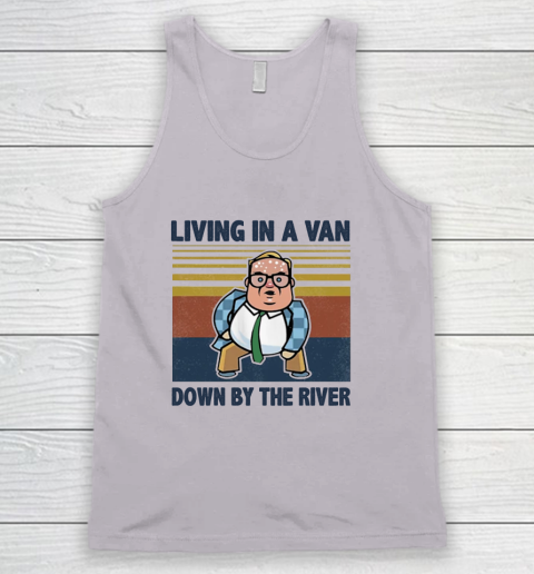 Matt Foley Living In A Van Down By The River Tank Top - Image 3
